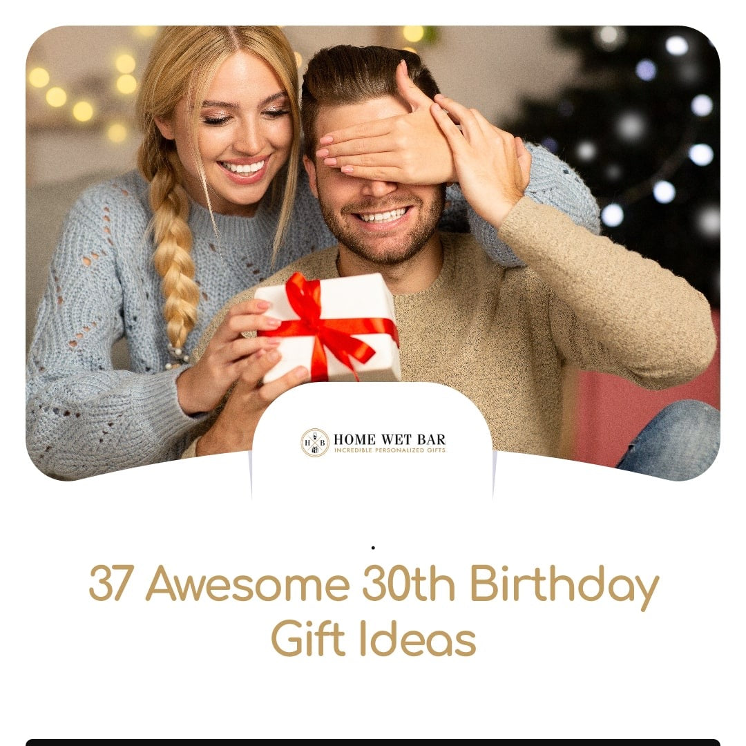 30th birthday gift ideas for men 1b