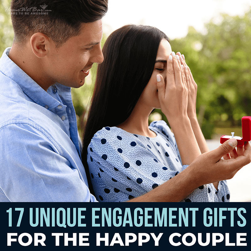 https://www.homewetbar.com/blog/wp-content/uploads/2020/04/17-Unique-Engagement-Gifts-For-THe-Happy-Couple.jpg