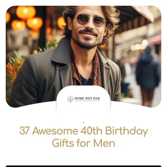 https://www.homewetbar.com/blog/wp-content/uploads/2023/11/40th-birthday-gift-ideas-for-men-1c-550x550.jpg