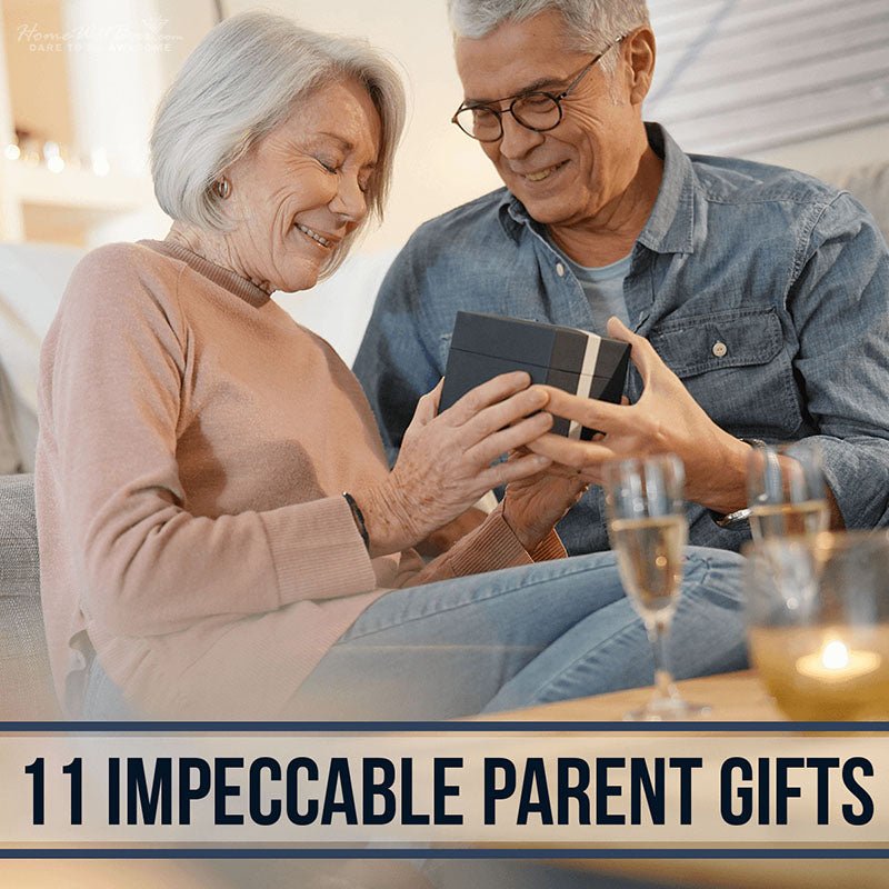 11 Impeccable Parent Gifts - HomeWetBar