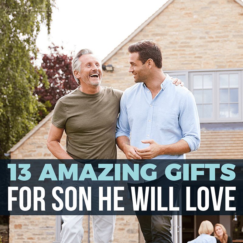 13 Amazing Gifts for Son He Will Love - HomeWetBar