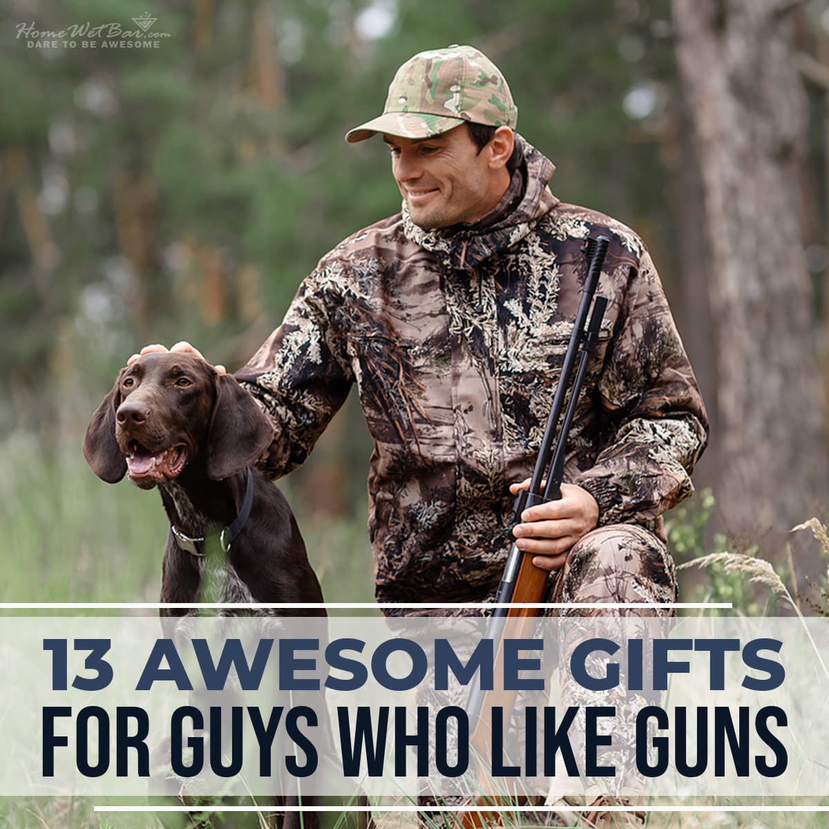 13 Awesome Gifts for Guys Who Like Guns - HomeWetBar