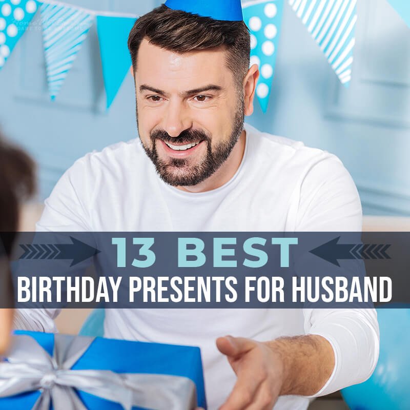 13 Best Birthday Presents for Husband - HomeWetBar