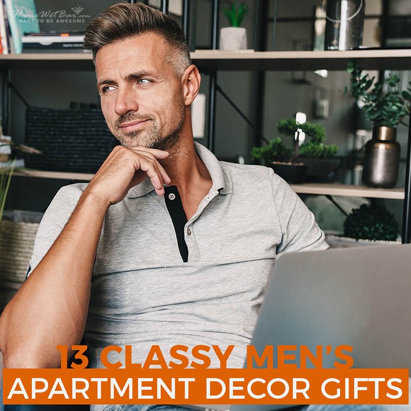 13 Classy Men’s Apartment Decor Gifts - HomeWetBar