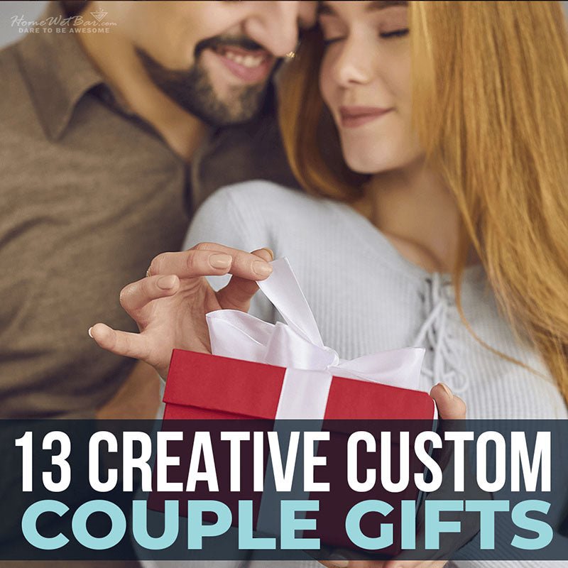 13 Creative Custom Couple Gifts - HomeWetBar