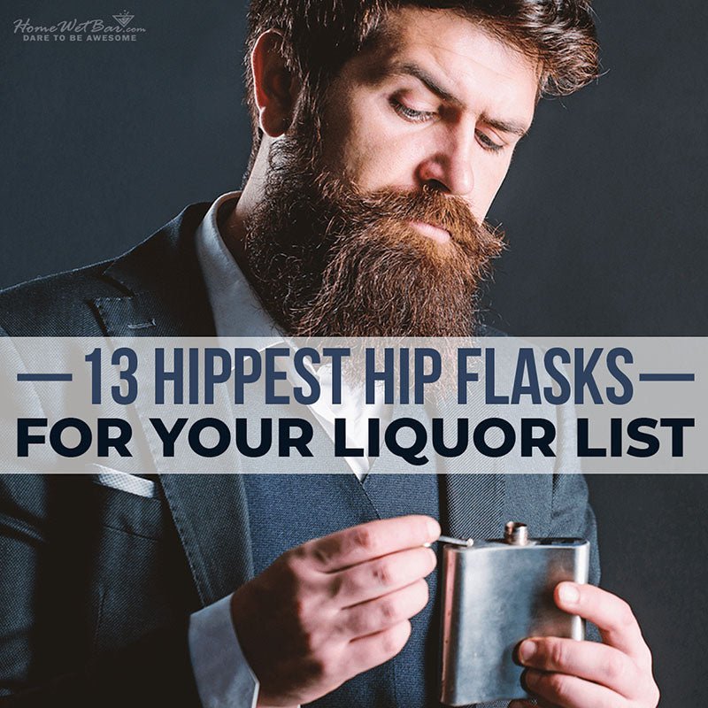 13 Hippest Hip Flasks for Your Liquor List - HomeWetBar