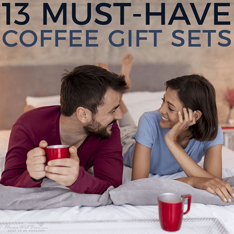 13 Must-Have Coffee Gift Sets - HomeWetBar