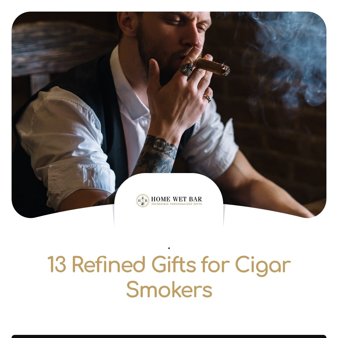 13 Refined Gifts for Cigar Smokers - HomeWetBar