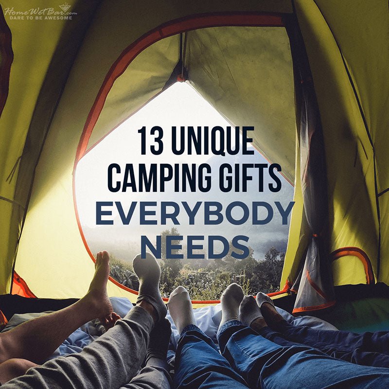 13 Unique Camping Gifts Everybody Needs - HomeWetBar