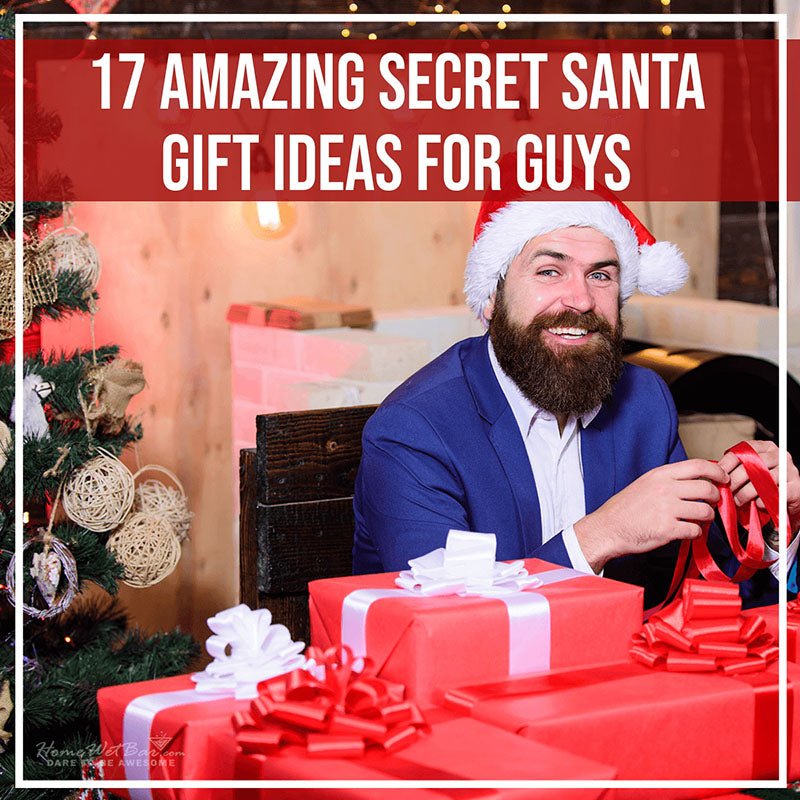 17 Amazing Secret Santa Gift Ideas for Guys - HomeWetBar