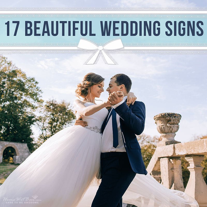 17 Beautiful Wedding Signs - HomeWetBar