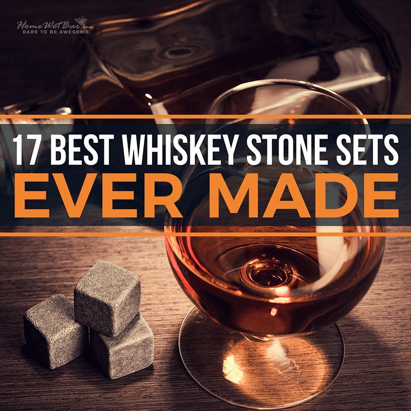 17 Best Whiskey Stones Sets Ever Made - HomeWetBar