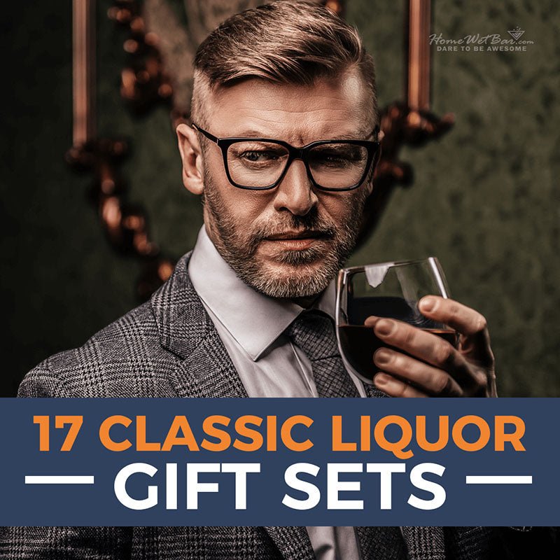 17 Classic Liquor Gift Sets - HomeWetBar