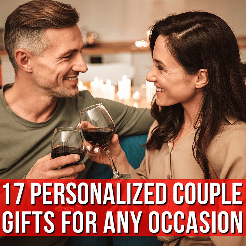 17 Personalized Couple Gifts for Any Occasion - HomeWetBar