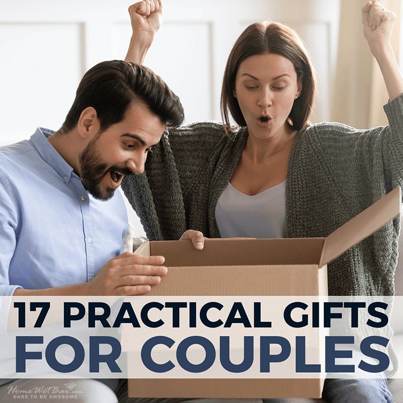 17 Practical Gifts for Couples - HomeWetBar