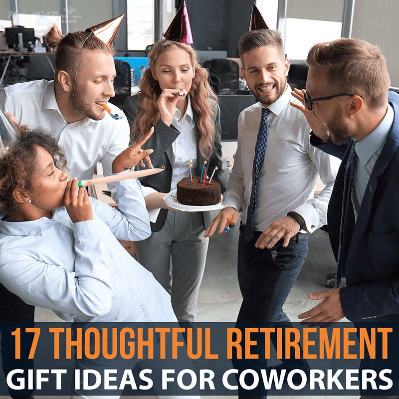 17 Thoughtful Retirement Gift Ideas for Coworkers - HomeWetBar