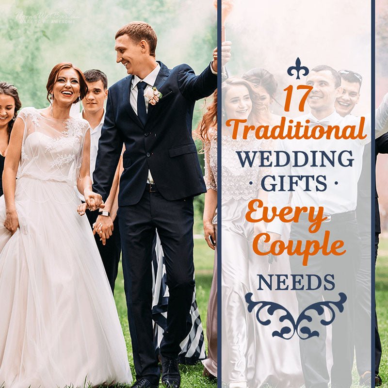 17 Traditional Wedding Gifts Every Couple Needs - HomeWetBar