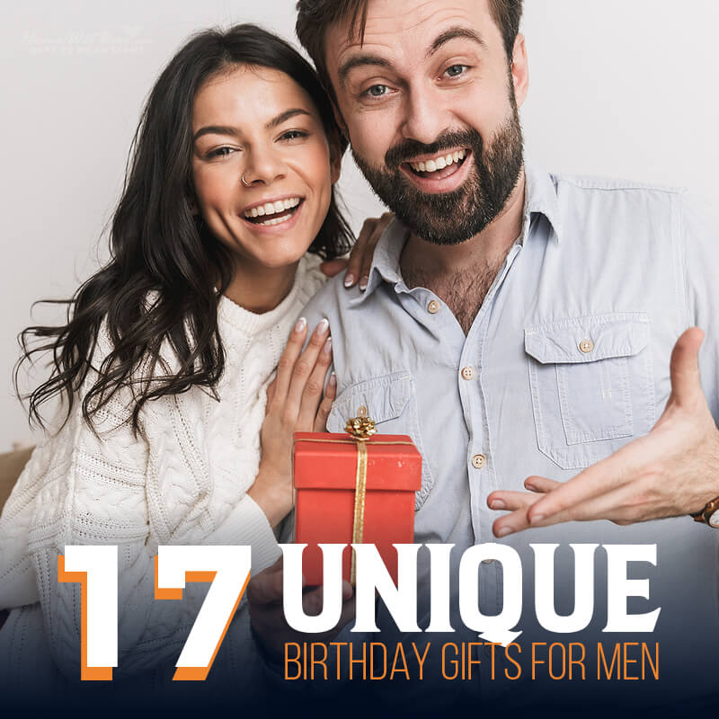 17 Unique Birthday Gifts for Men - HomeWetBar