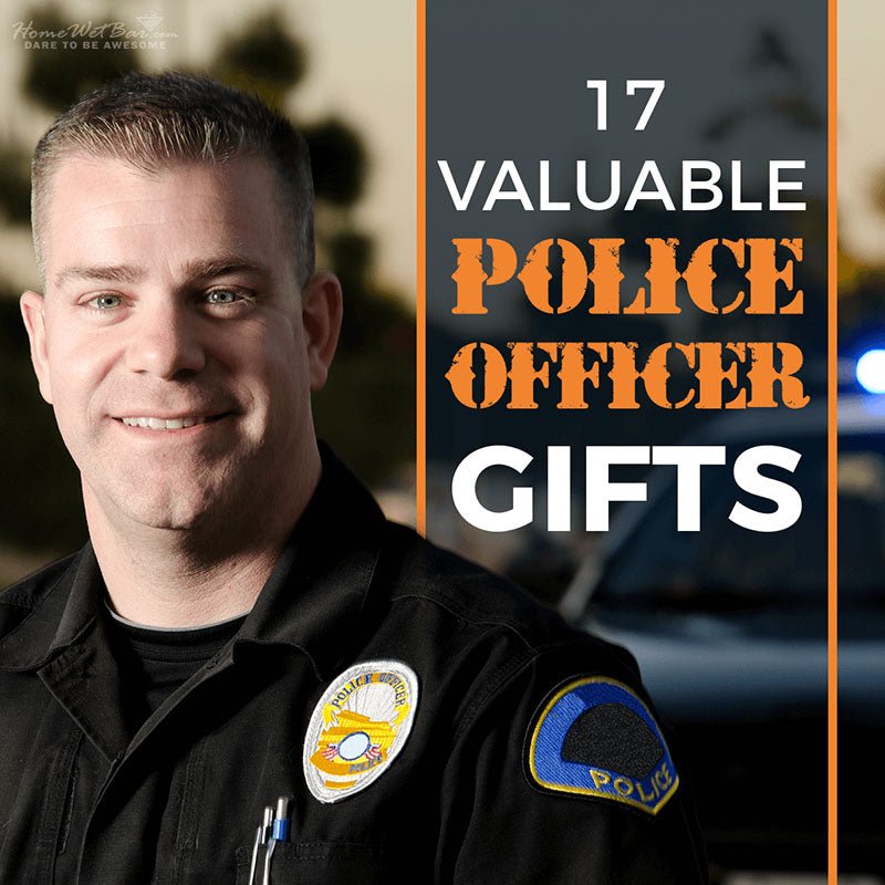 17 Valuable Police Officer Gifts - HomeWetBar