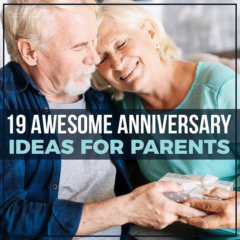 19 Awesome Anniversary Ideas for Parents - HomeWetBar