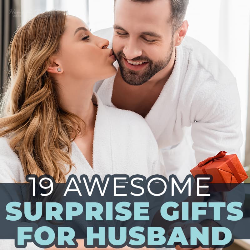 19 Awesome Surprise Gifts for Husband - HomeWetBar