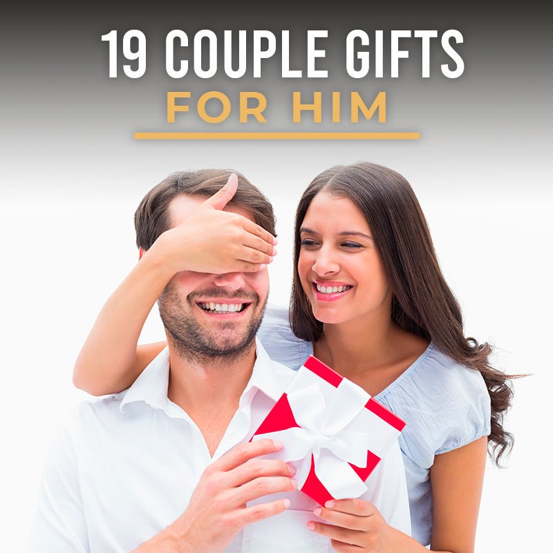 19 Couple Gifts for Him - HomeWetBar