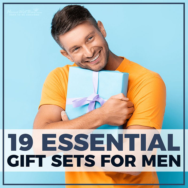 19 Essential Gift Sets for Men - HomeWetBar