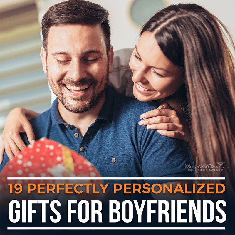 19 Perfectly Personalized Gifts for Boyfriend - HomeWetBar