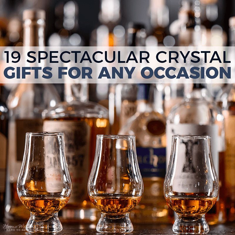 19 Spectacular Crystal Gifts for Any Occasion - HomeWetBar