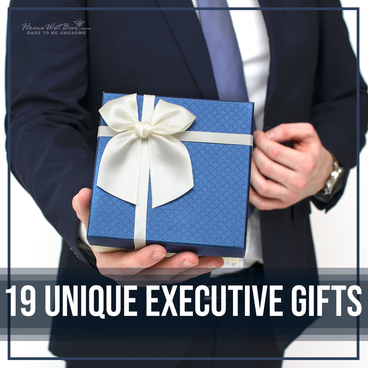 19 Unique Executive Gifts - HomeWetBar