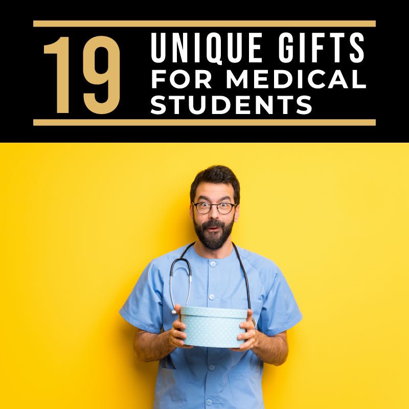 19 Unique Gifts for Medical Students - HomeWetBar