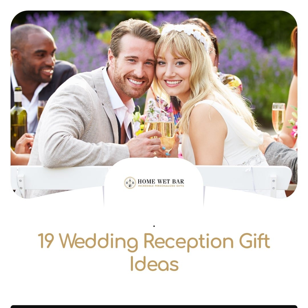 19 Wonderful Wedding Reception Gift Ideas - HomeWetBar