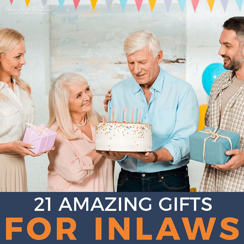 21 Amazing Gifts for Inlaws - HomeWetBar