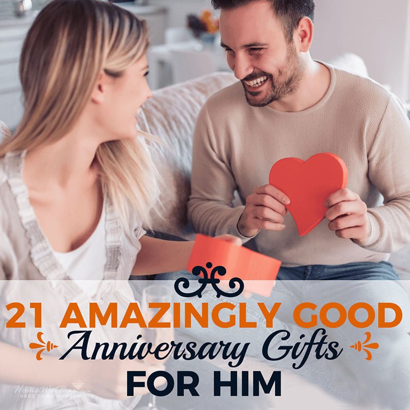 21 Amazingly Good Anniversary Gifts for Him - HomeWetBar