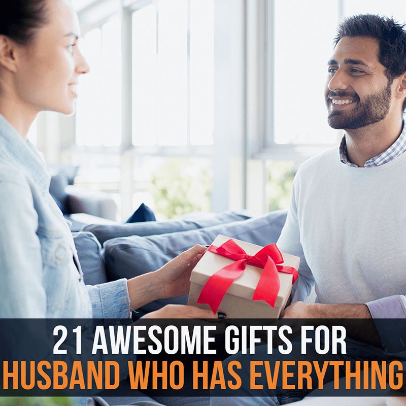 21 Awesome Gifts for Husband Who Has Everything - HomeWetBar