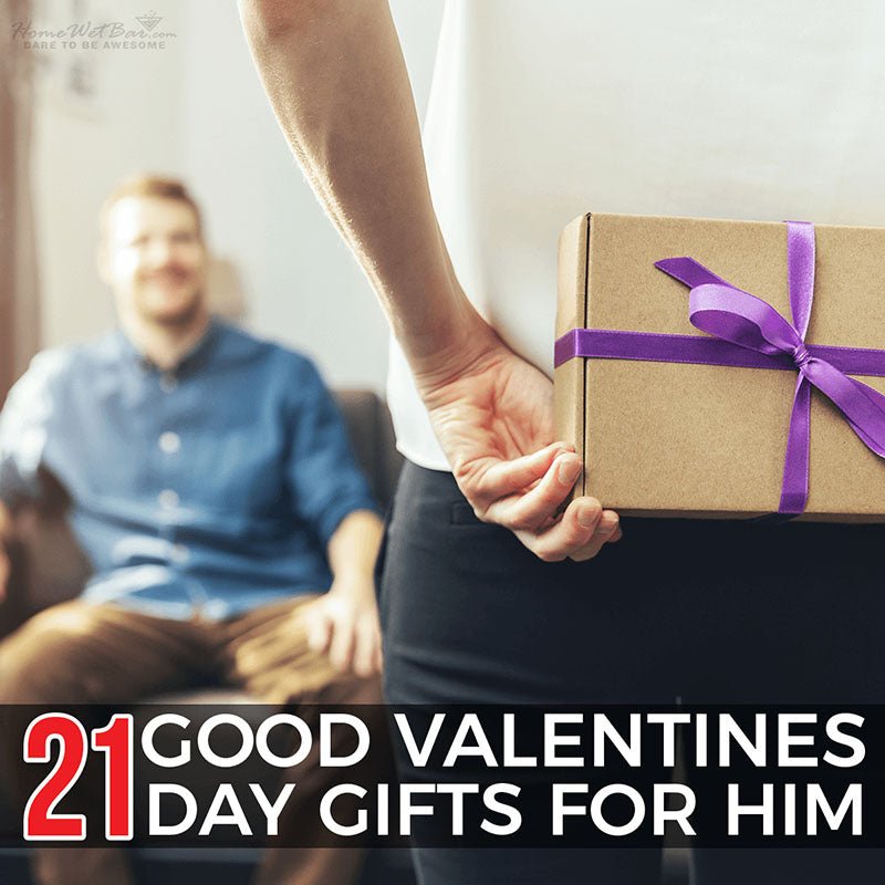 21 Good Valentines Day Gifts for Him - HomeWetBar