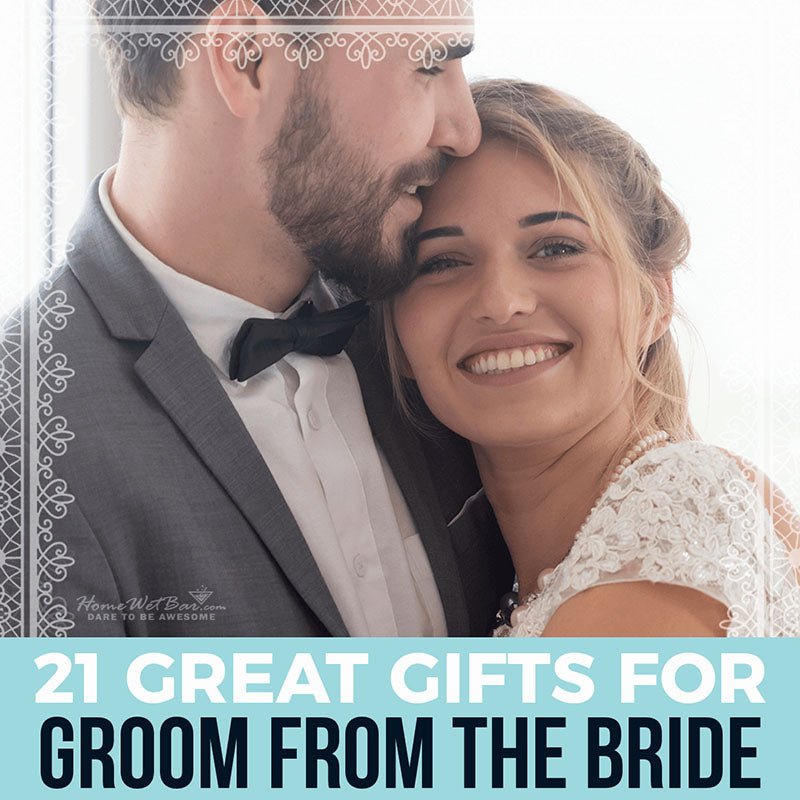 21 Great Gifts for Groom From the Bride - HomeWetBar