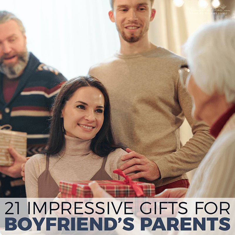 21 Impressive Gifts for Boyfriends Parents - HomeWetBar