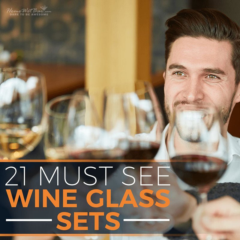 21 Must-See Wine Glass Sets - HomeWetBar