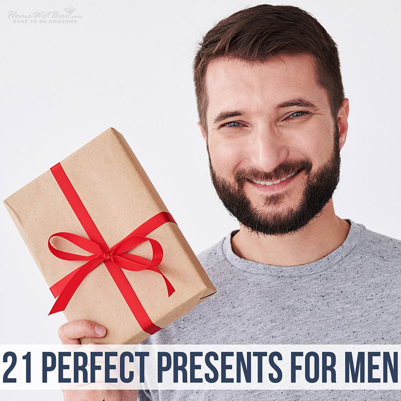 21 Perfect Presents for Him - HomeWetBar