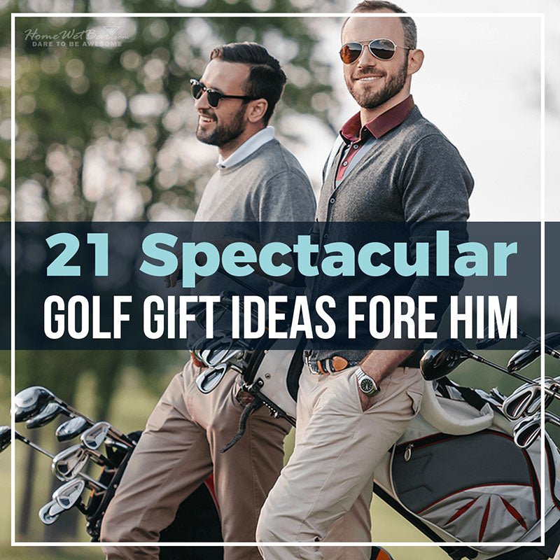 21 Spectacular Golf Gift Ideas Fore Him - HomeWetBar