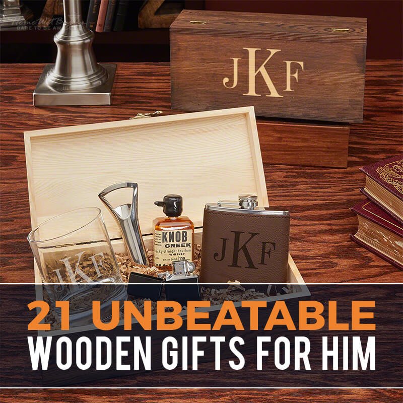 21 Unbeatable Wooden Gifts For Him - HomeWetBar