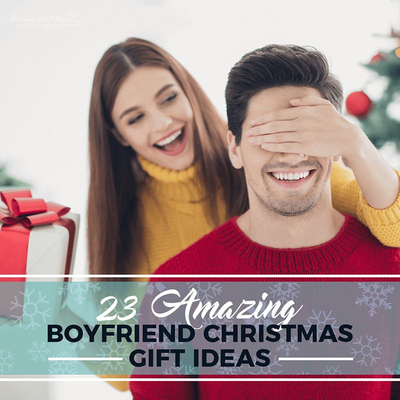 23 Amazing Boyfriend Christmas Gift Ideas - HomeWetBar