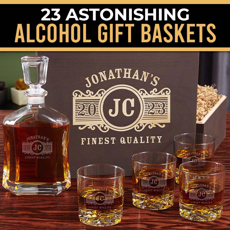 23 Astonishing Alcohol Gift Baskets - HomeWetBar