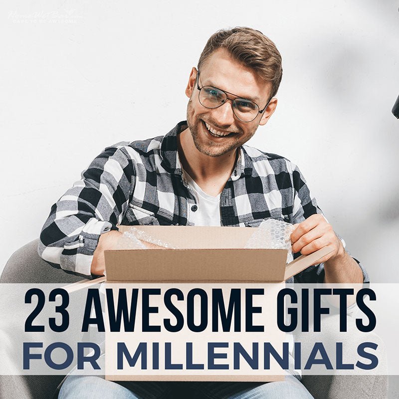 23 Awesome Gifts for Millennials - HomeWetBar