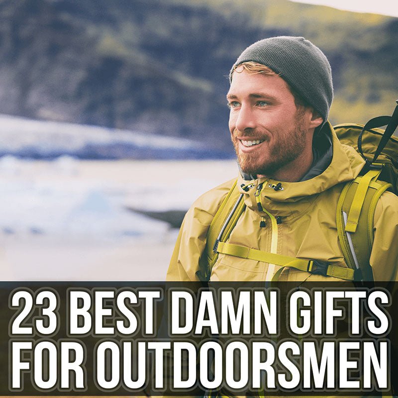 23 Best Damn Gifts for Outdoorsmen - HomeWetBar