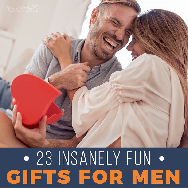 23 Insanely Fun Gifts for Men - HomeWetBar