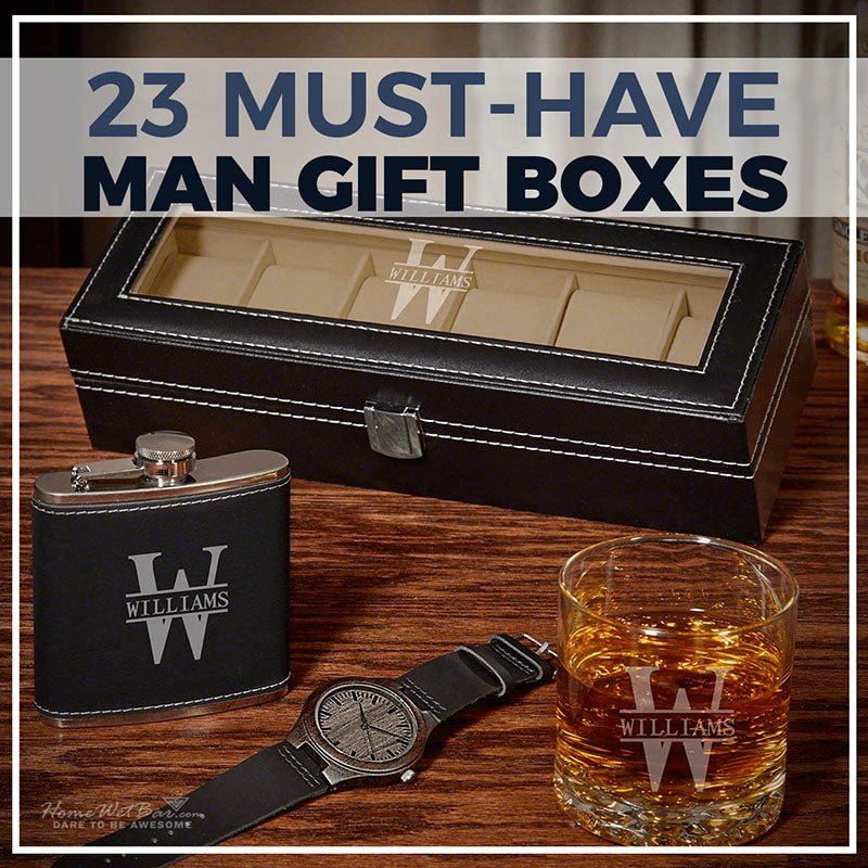 23 Must-Have Man Gift Boxes - HomeWetBar