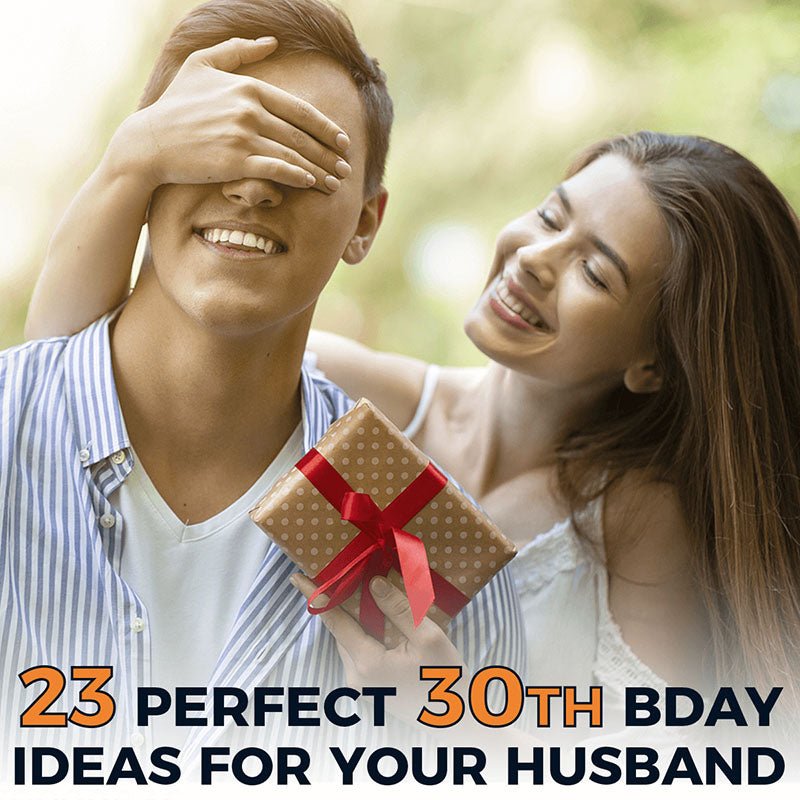 23 Perfect 30th Bday Ideas For Your Husband - HomeWetBar