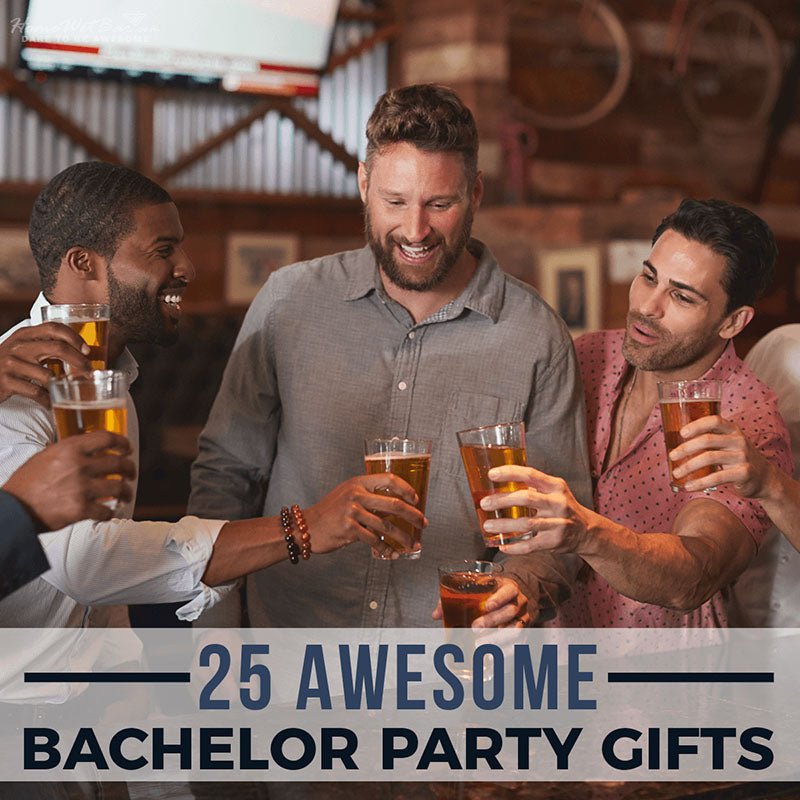 25 Awesome Bachelor Party Gifts - HomeWetBar